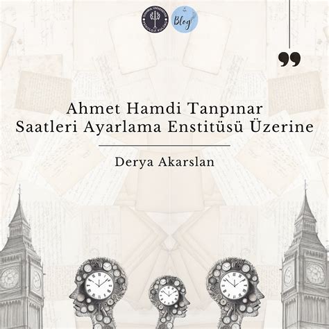  Ahmet Hamdi Tanpınar'ın Saatleri - İki Yüzyıl Arası Bir İstanbul Hikayesi ve Tarihin Yansımaları