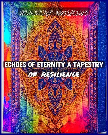  Echoes of Eternity: A Tapestry Woven From Stardust and Steel