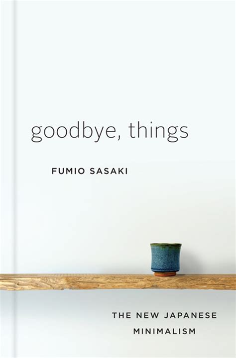  Goodbye, Things: On Minimalism & Self-Sufficiency -  A Journey Through Intentional Living and Career Clarity