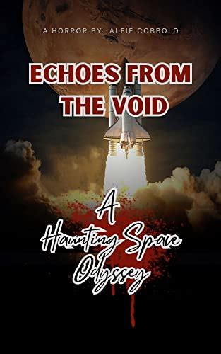  Symphony of the Void A Haunting Exploration of Existence Through Echoes of Humanity